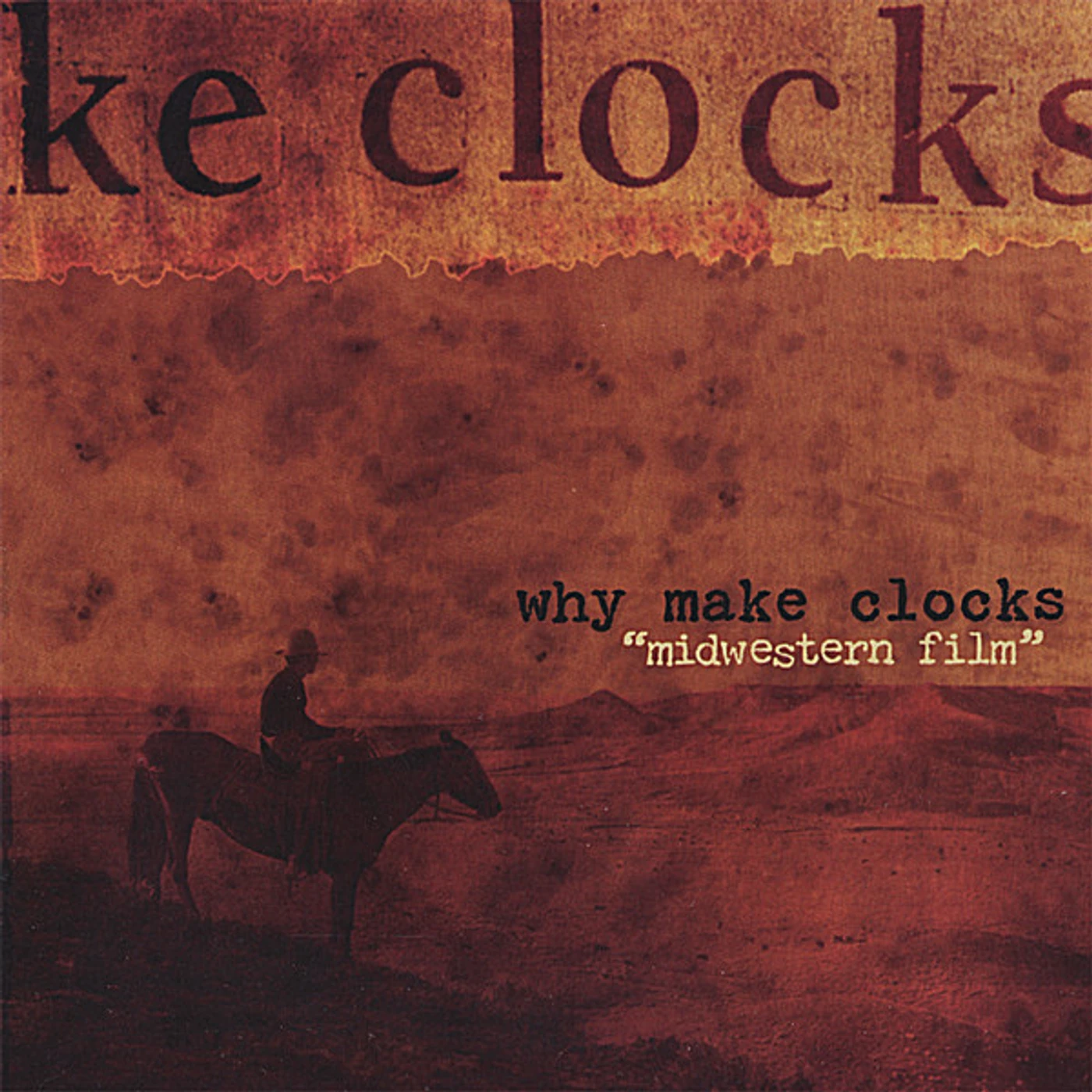 Why Make Clocks MIDWESTERN FILM CD