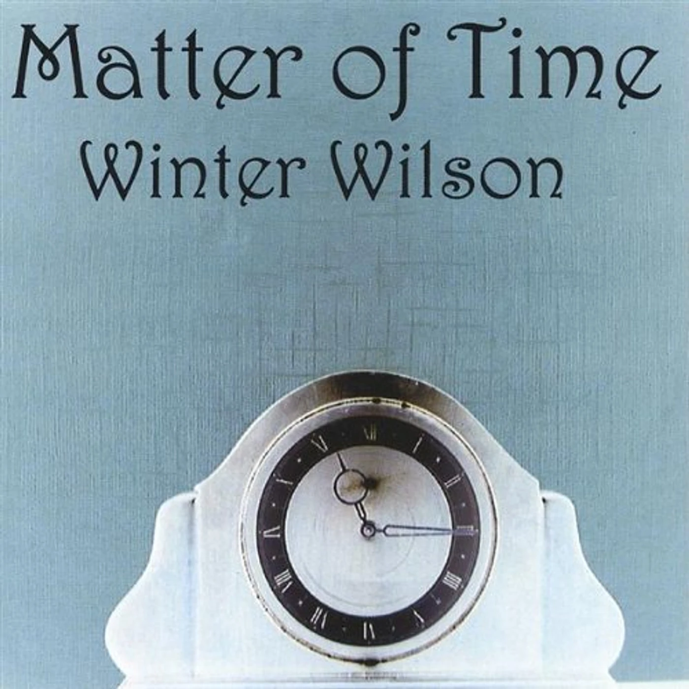 Winter Wilson MATTER OF TIME CD