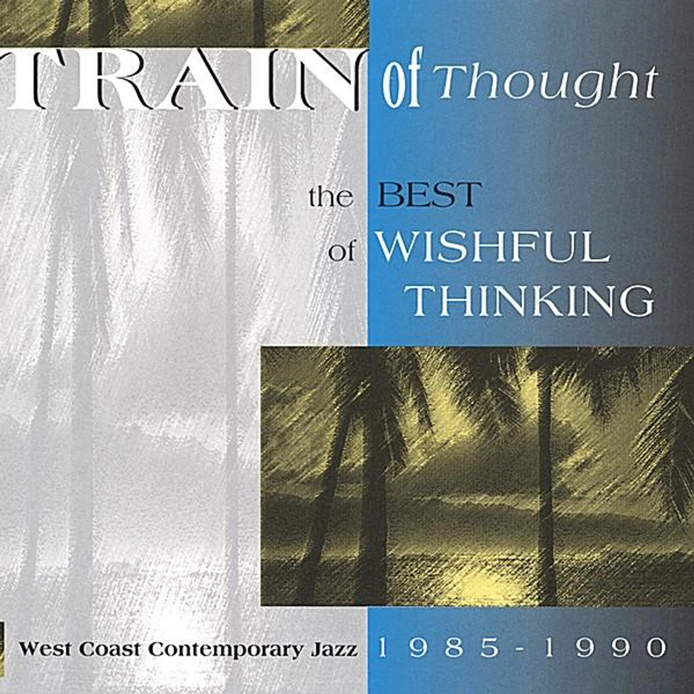 Wishful Thinking TRAIN OF THOUGHT CD