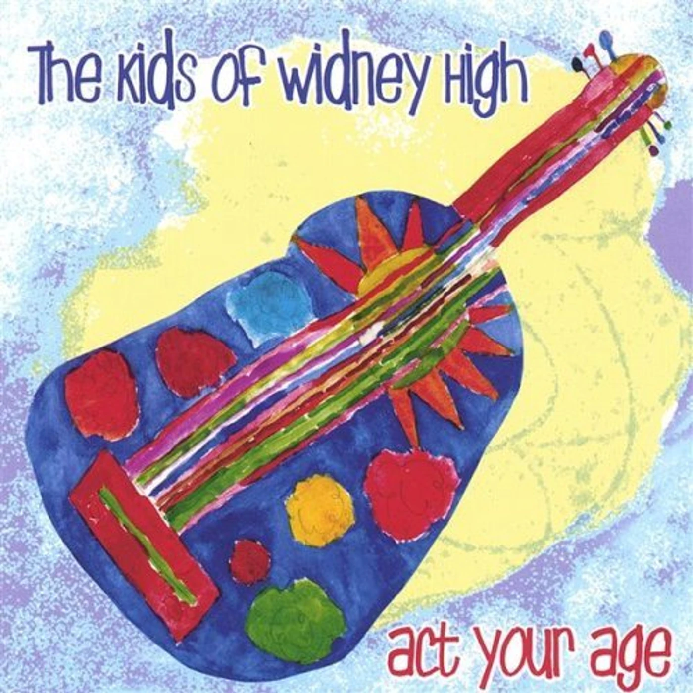 The Kids of Widney High ACT YOUR AGE CD