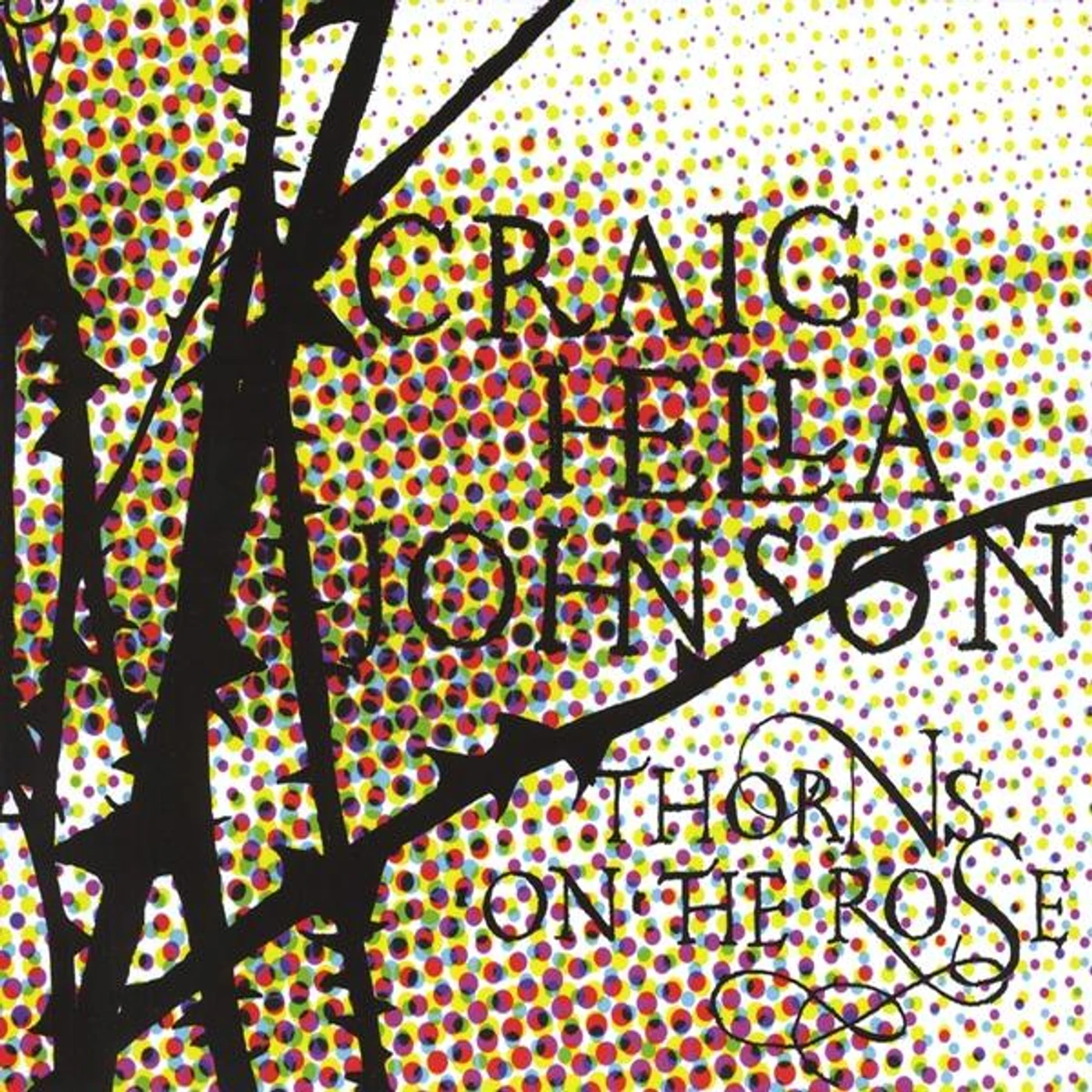 Craig Hella Johnson THORNS ON THE ROSE CD