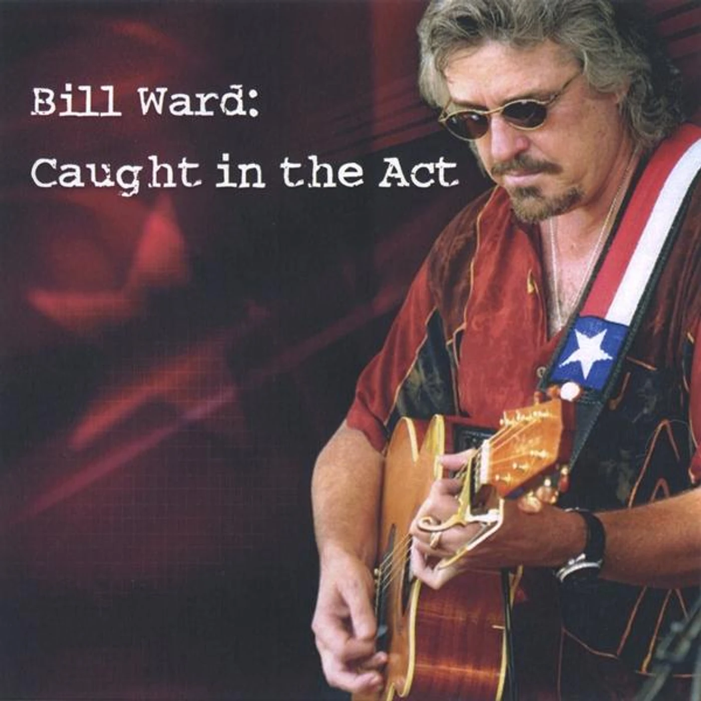 Bill Ward  CAUGHT IN THE ACT CD