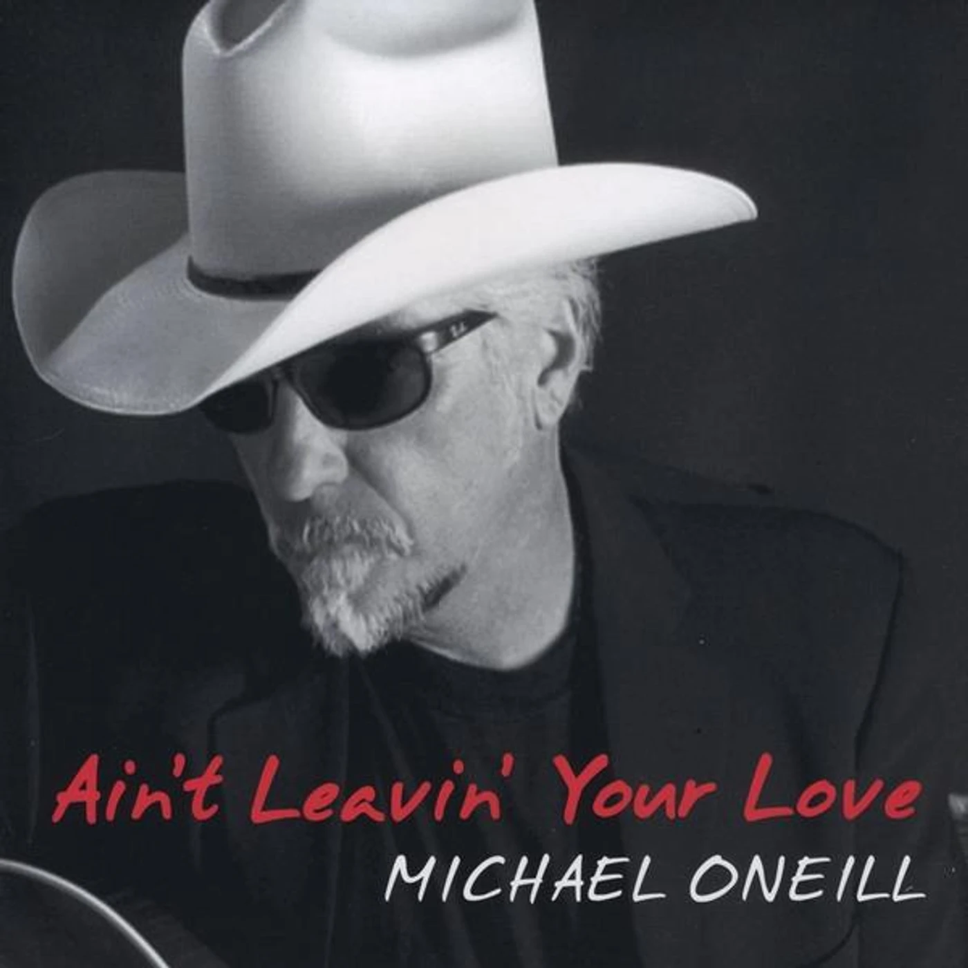 Michael Oneill AIN'T LEAVIN YOUR LOVE CD