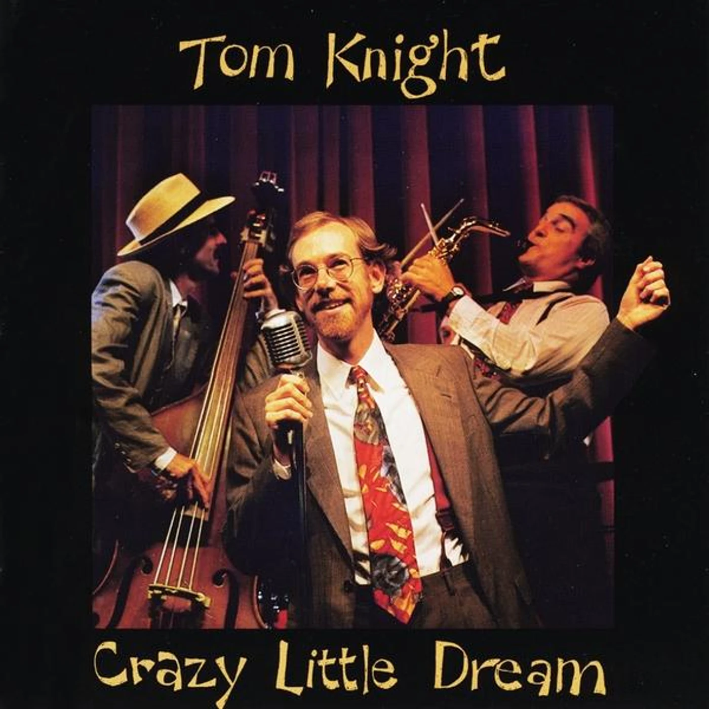 Tom Knight CRAZY LITTLE DREAM CD