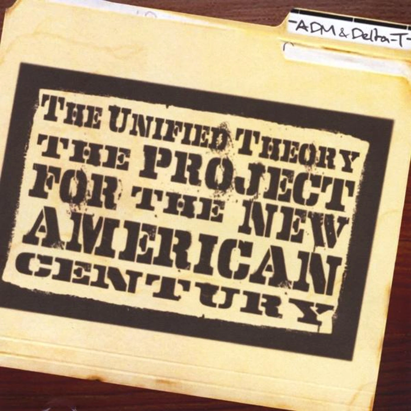 Unified Theory PROJECT FOR THE NEW AMERICAN CENTURY CD
