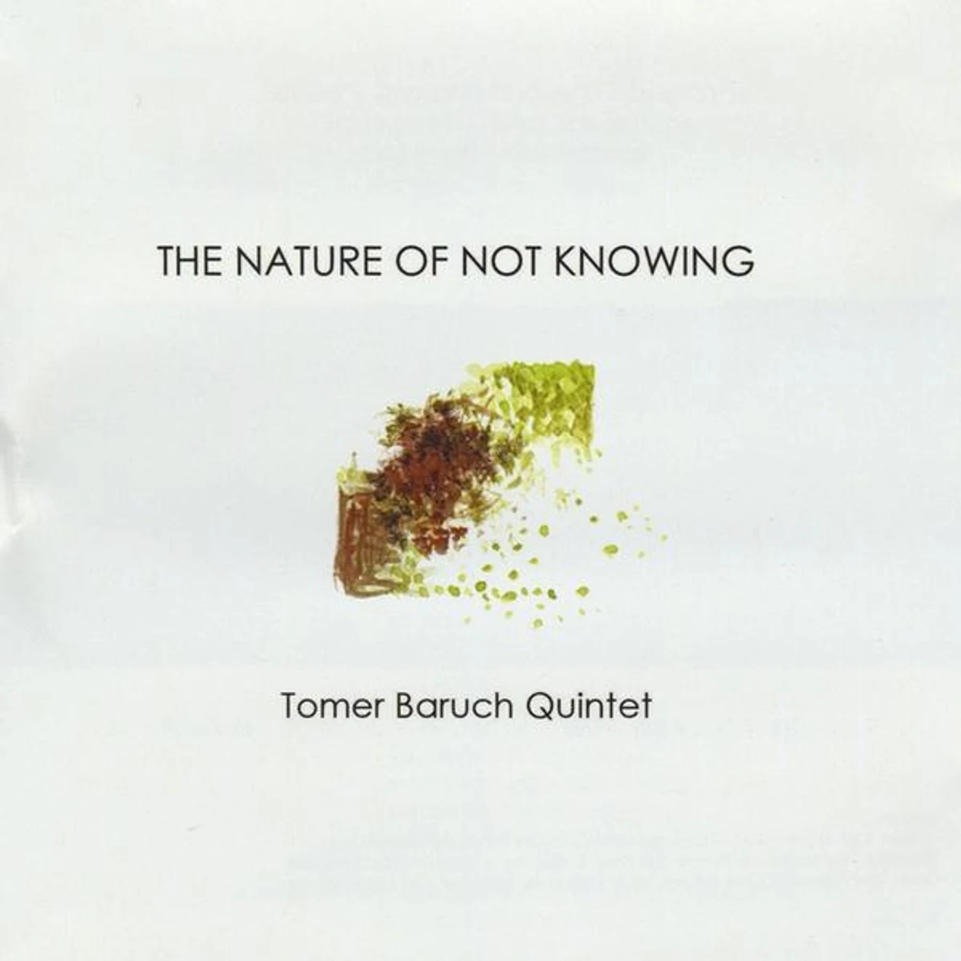Tomer Baruch NATURE OF NOT KNOWING CD