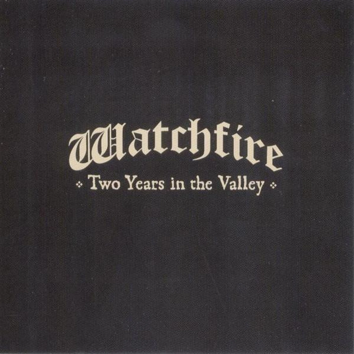 Watchfire TWO YEARS IN THE VALLEY CD