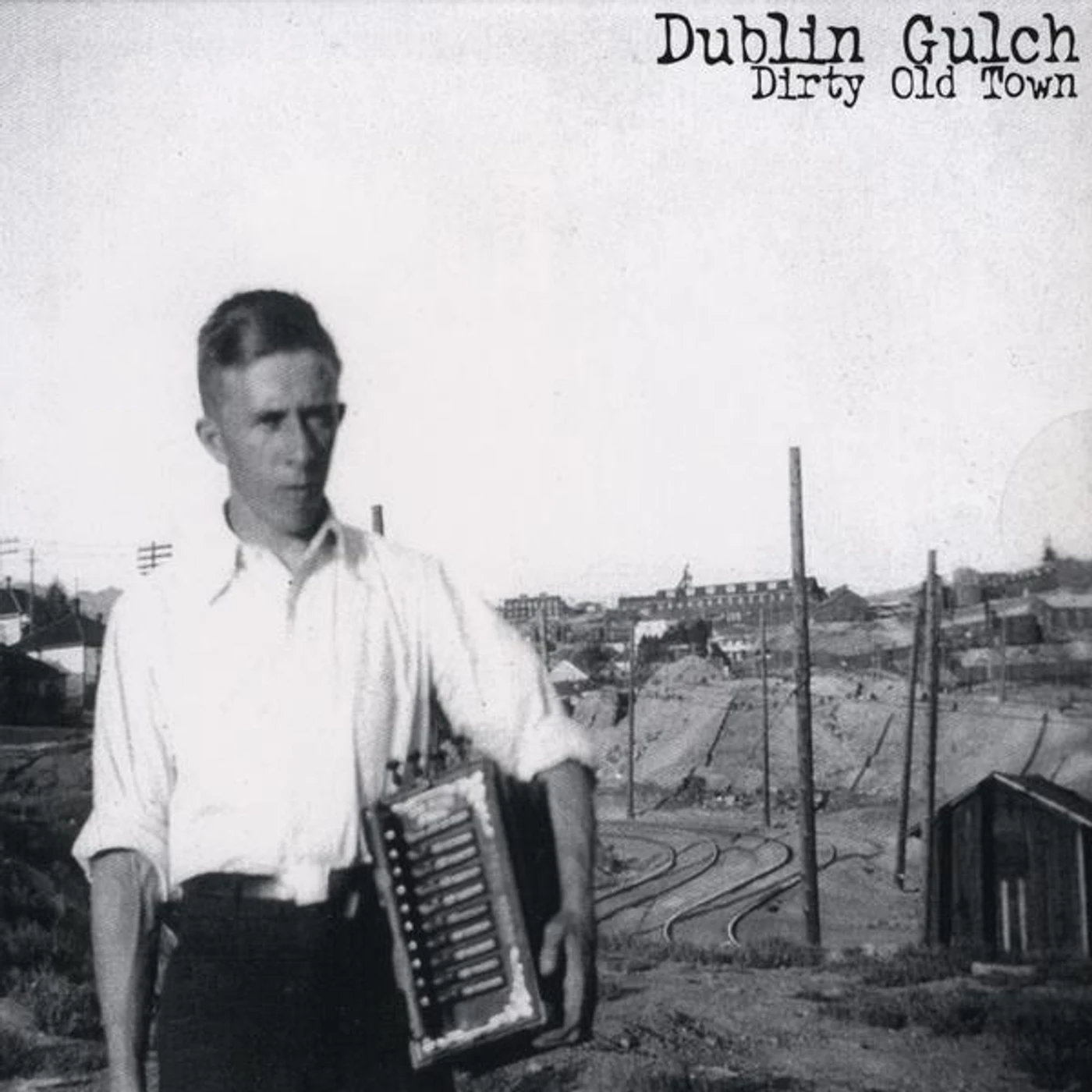 Dublin Gulch DIRTY OLD TOWN CD