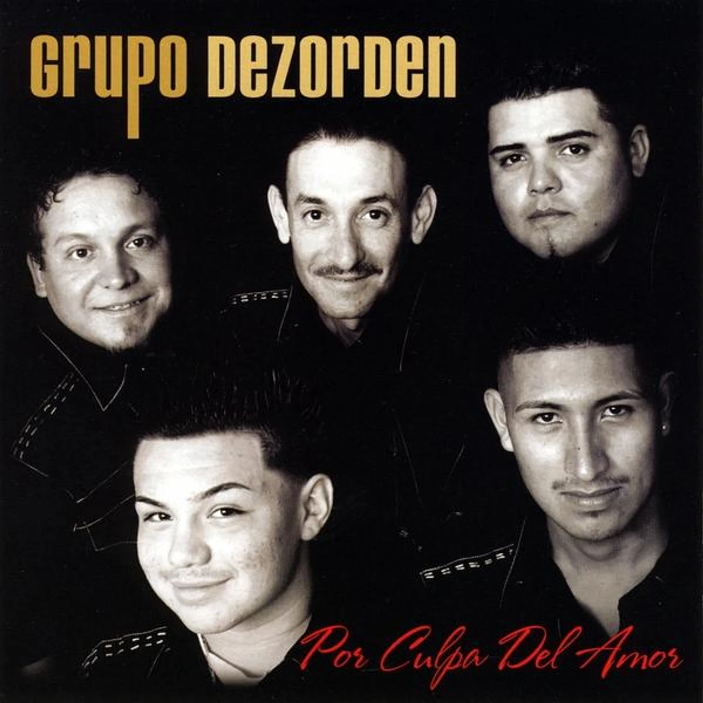 Grupo Dezorden POR CULPA DEL AMOR CD