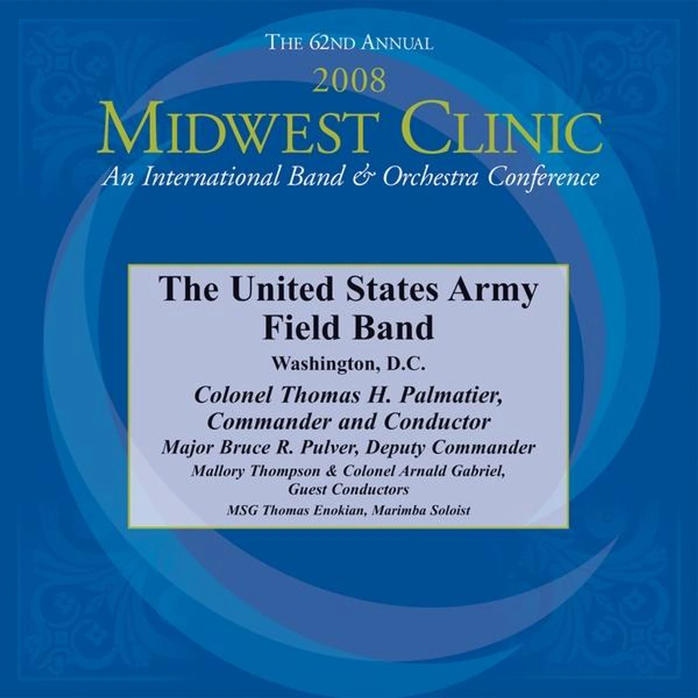 United States Army Field Band 2008 MIDWEST CLINIC CD