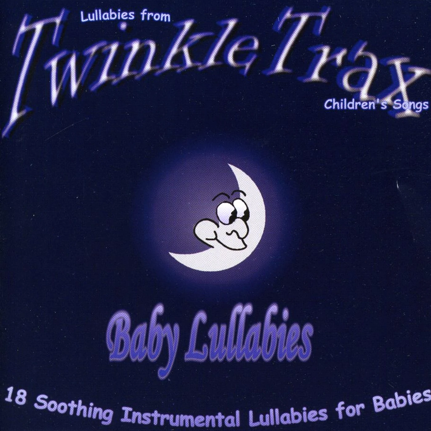 Lullabies from TwinkleTrax Children's Songs BABY LULLABIES-18 SOOTHING INSTRUMENTAL LULLABIES CD