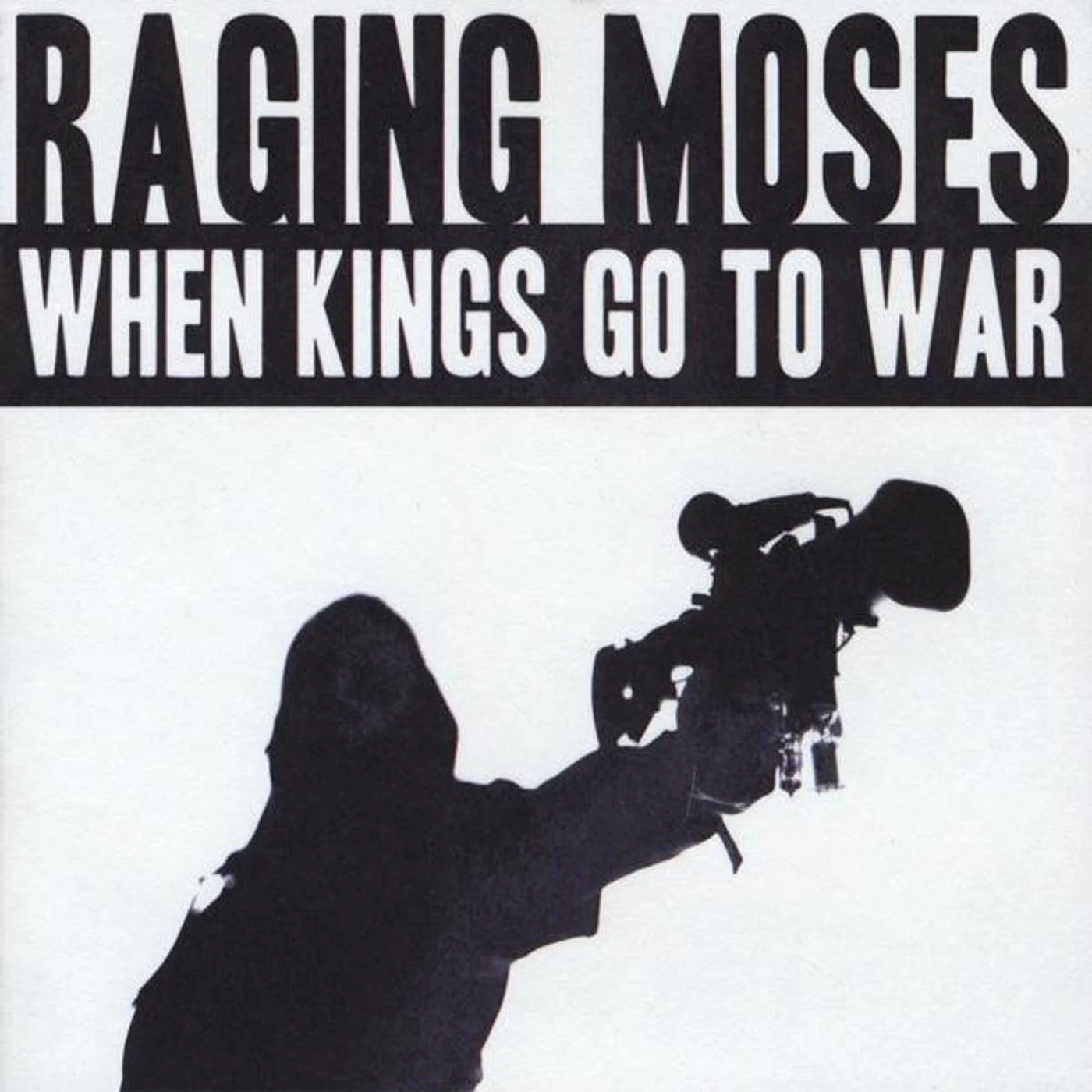 Raging Moses WHEN KINGS GO TO WAR CD