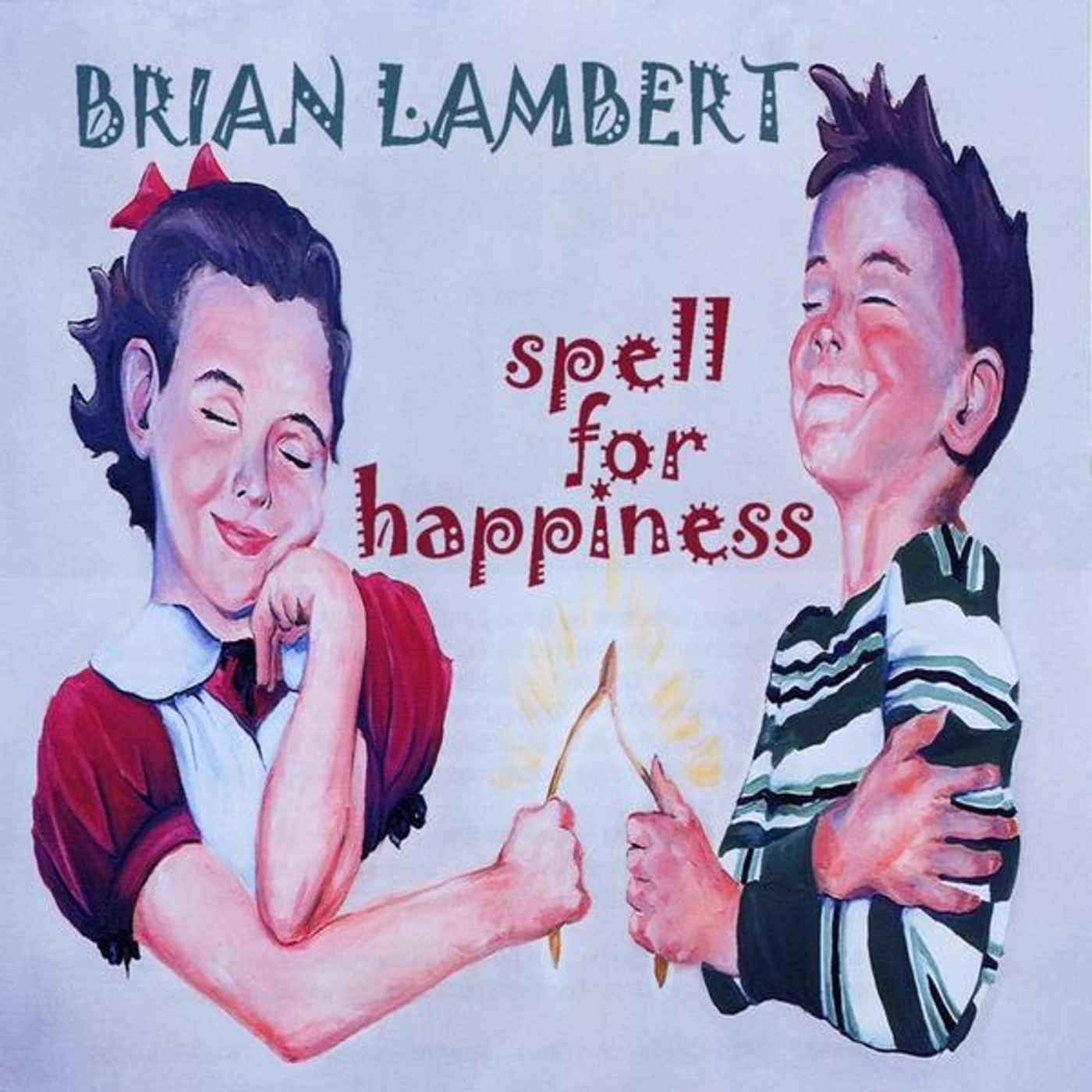 Brian Lambert SPELL FOR HAPPINESS CD