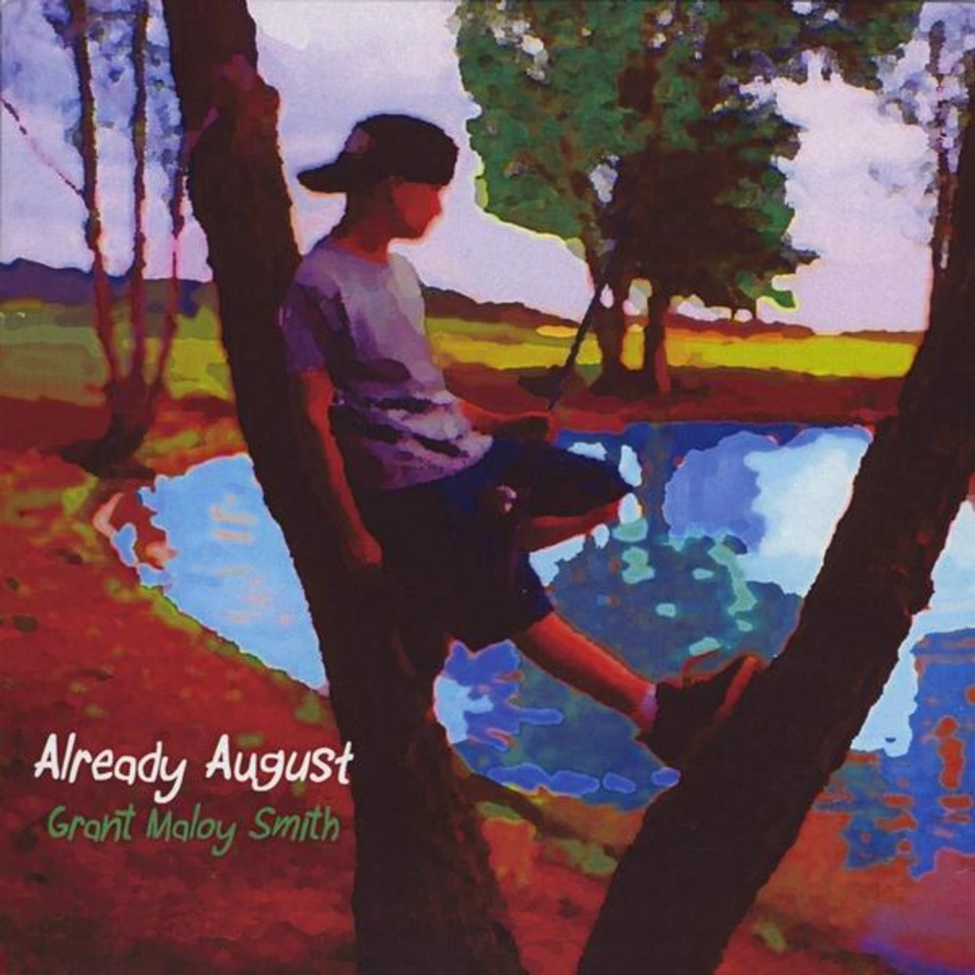Grant Maloy Smith ALREADY AUGUST CD