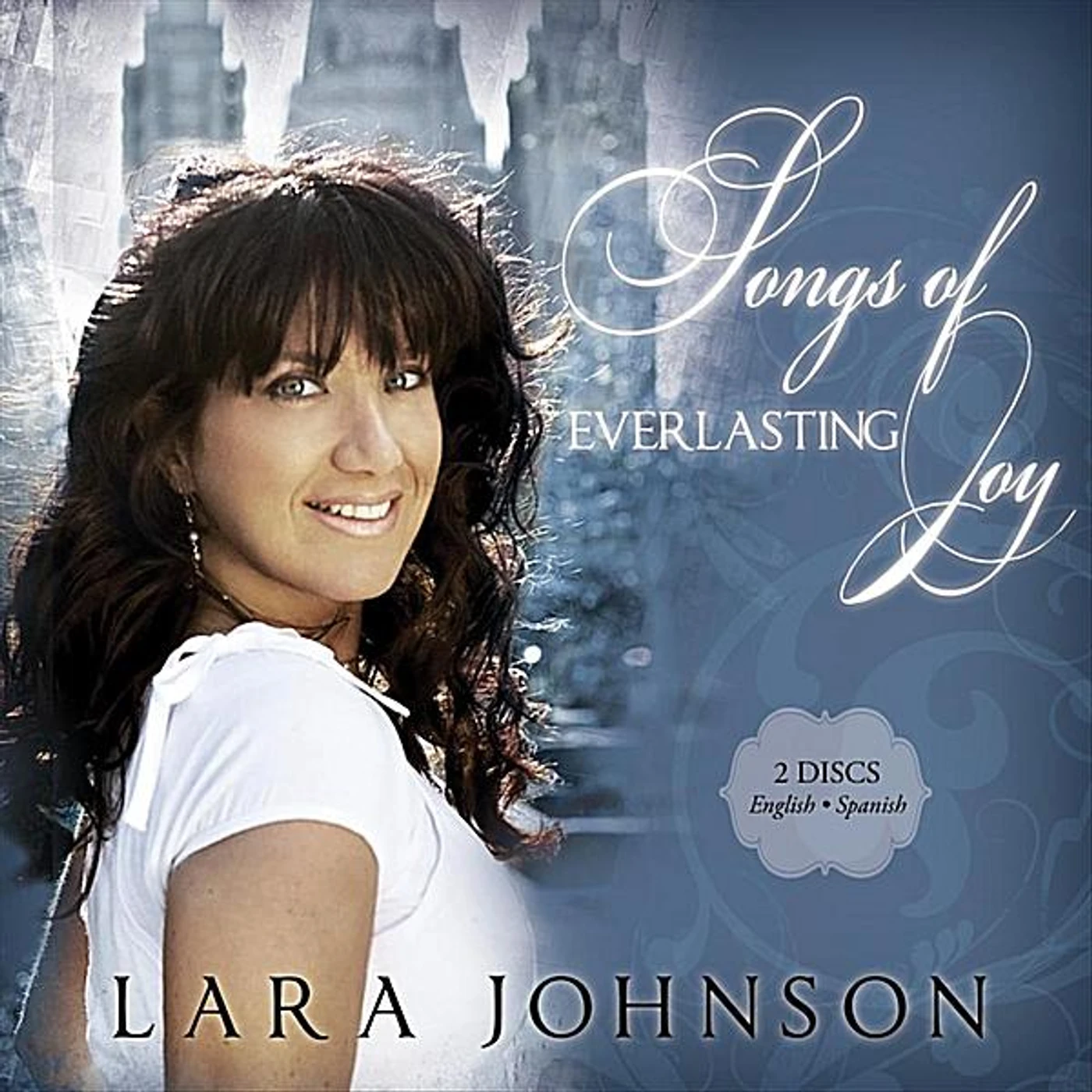Lara Johnson SONGS OF EVERLASTING JOY-ENGLISH/SPANISH CD