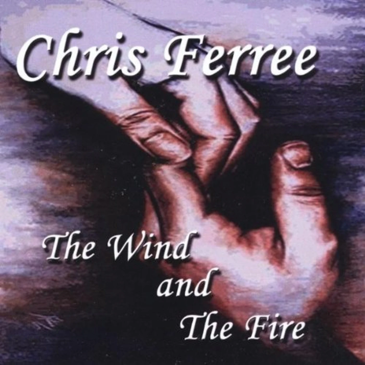 Chris Ferree WIND & THE FIRE CD