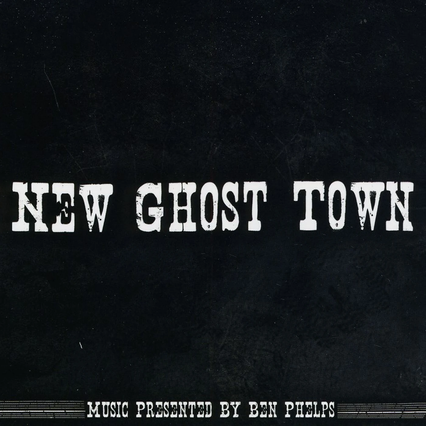 Ben Phelps NEW GHOST TOWN CD