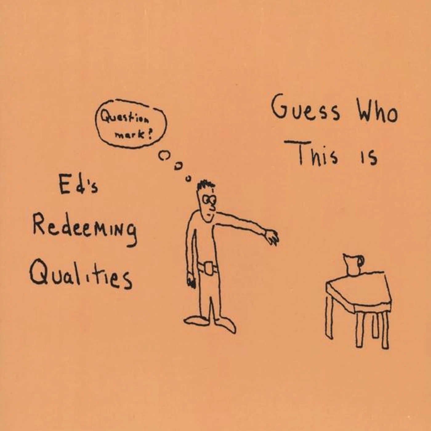 Ed's Redeeming Qualities GUESS WHO THIS IS CD