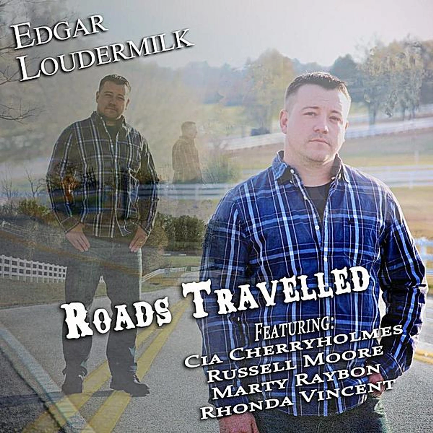 Edgar Loudermilk ROADS TRAVELLED CD