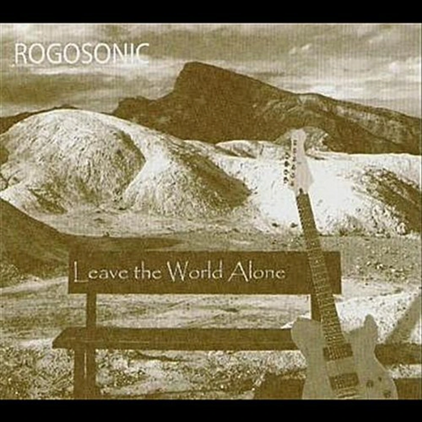 Rogosonic LEAVE THE WORLD ALONE CD
