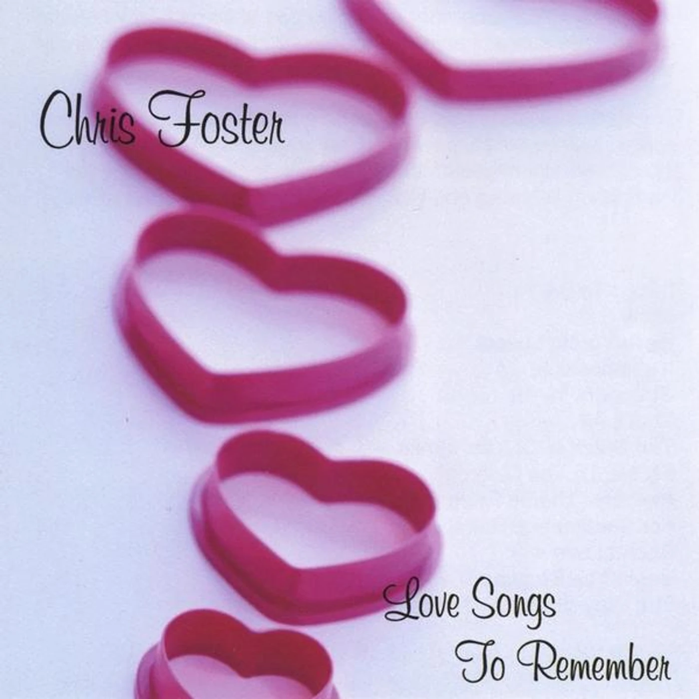 Chris Foster LOVE SONGS TO REMEMBER CD