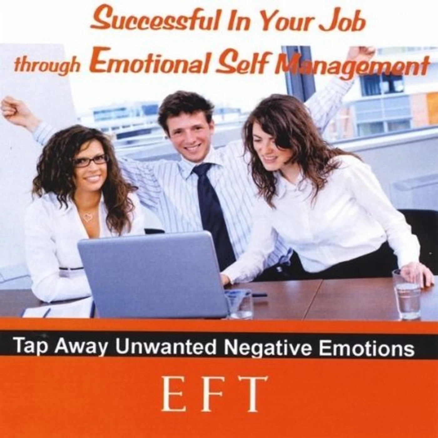 Christa Graves SUCCESSFUL IN YOUR JOB THROUGH EMOTIONAL SELF MANA CD