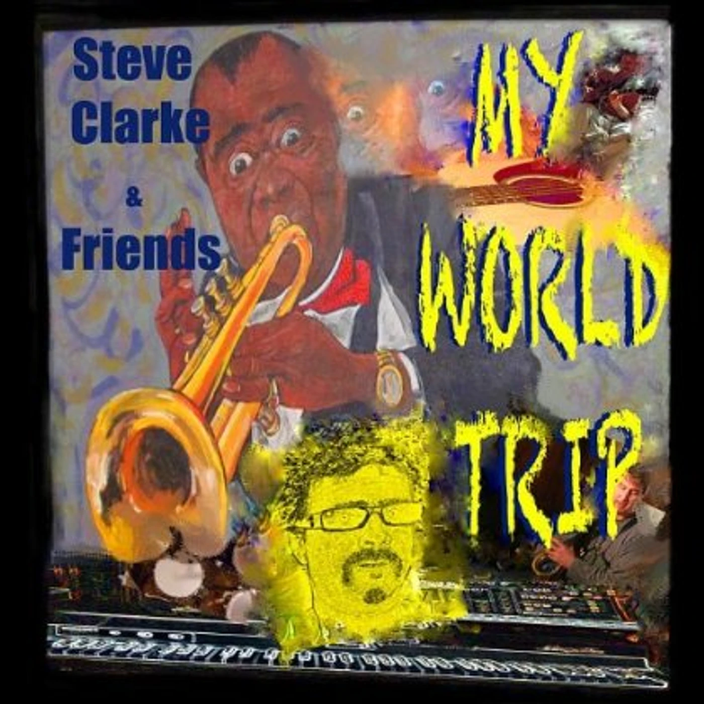 Steve Clarke MY WORLD TRIP CD