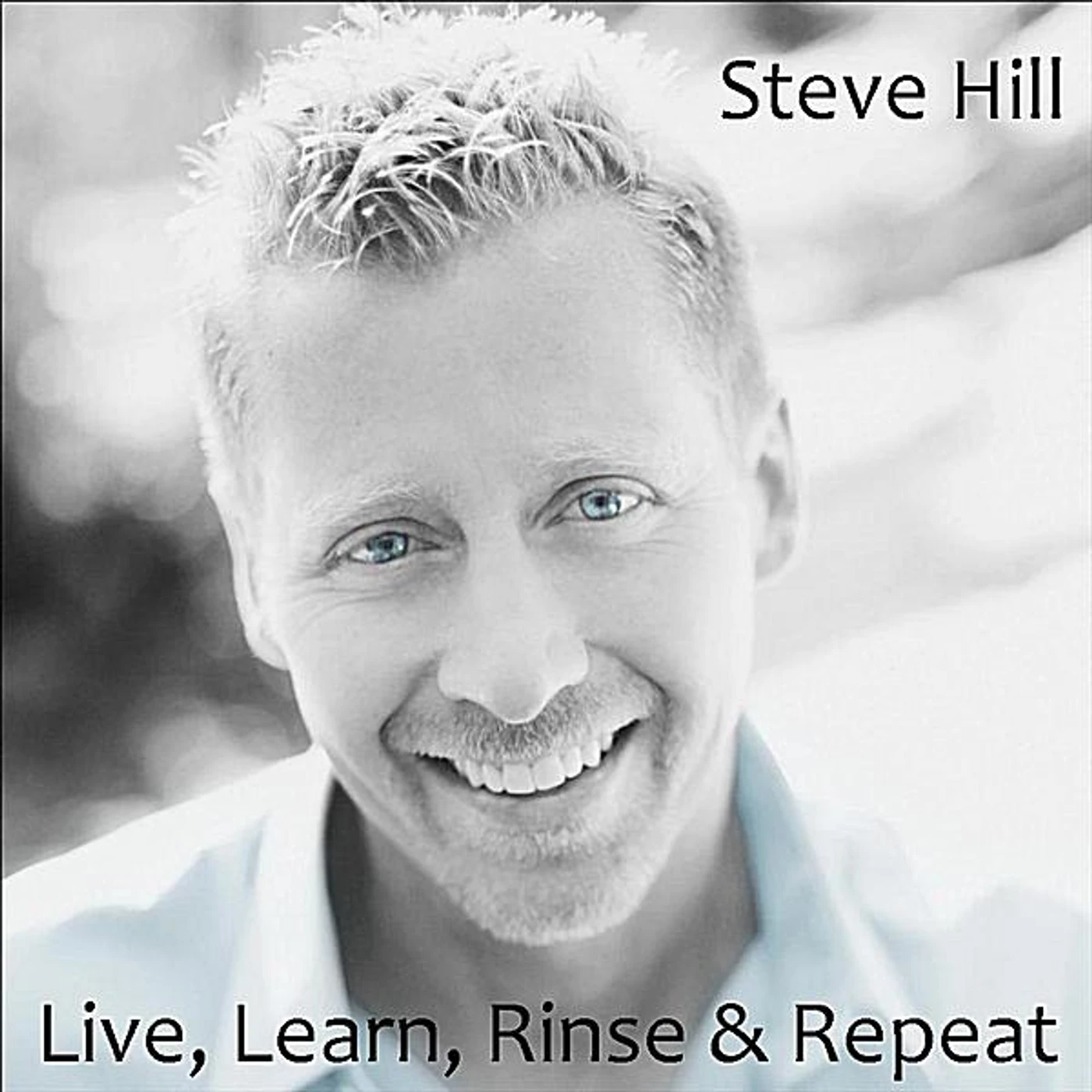 Steve Hill LIVE LEARN RINSE & REPEAT CD