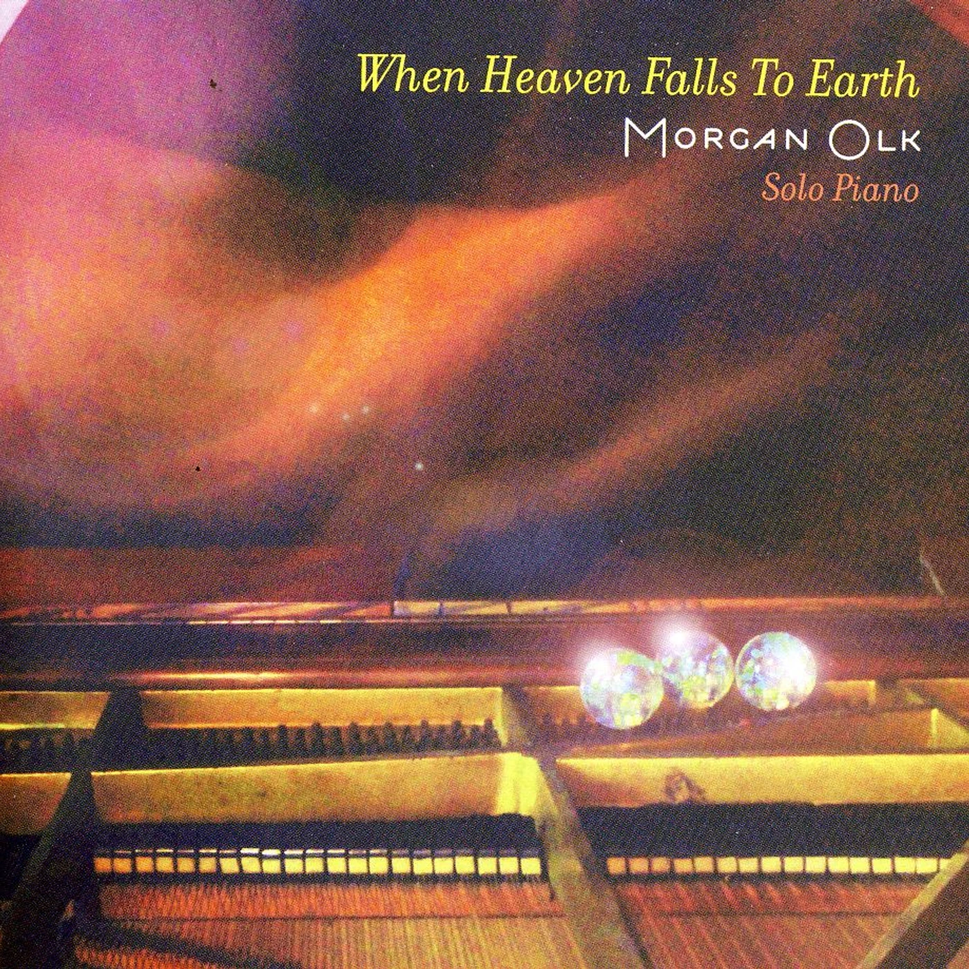 Morgan Olk WHEN HEAVEN FALLS TO EARTH CD