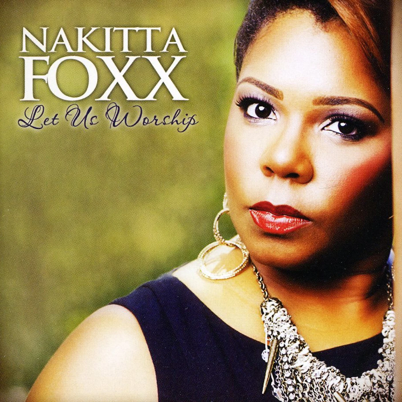 Nakitta Foxx LET US WORSHIP CD