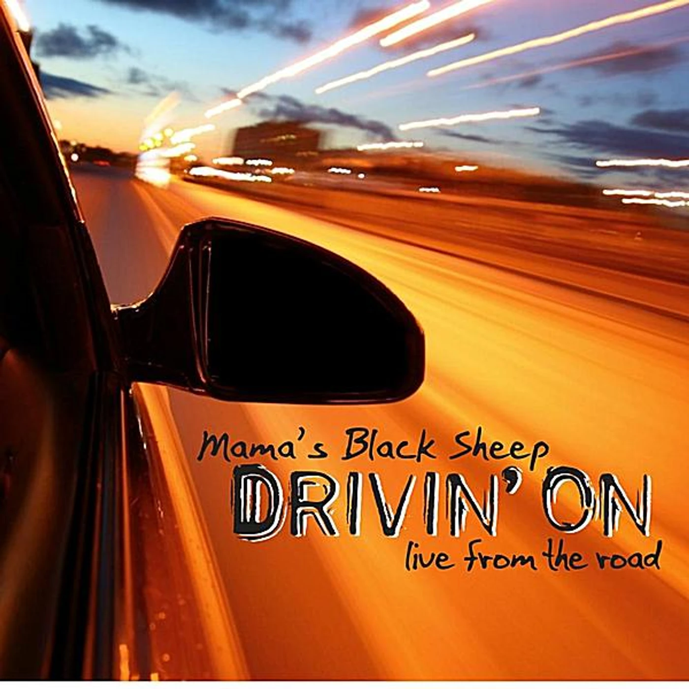 Mama's Black Sheep DRIVIN' ON CD