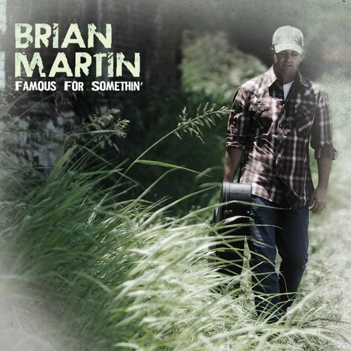 Brian Martin FAMOUS FOR SOMETHIN' CD