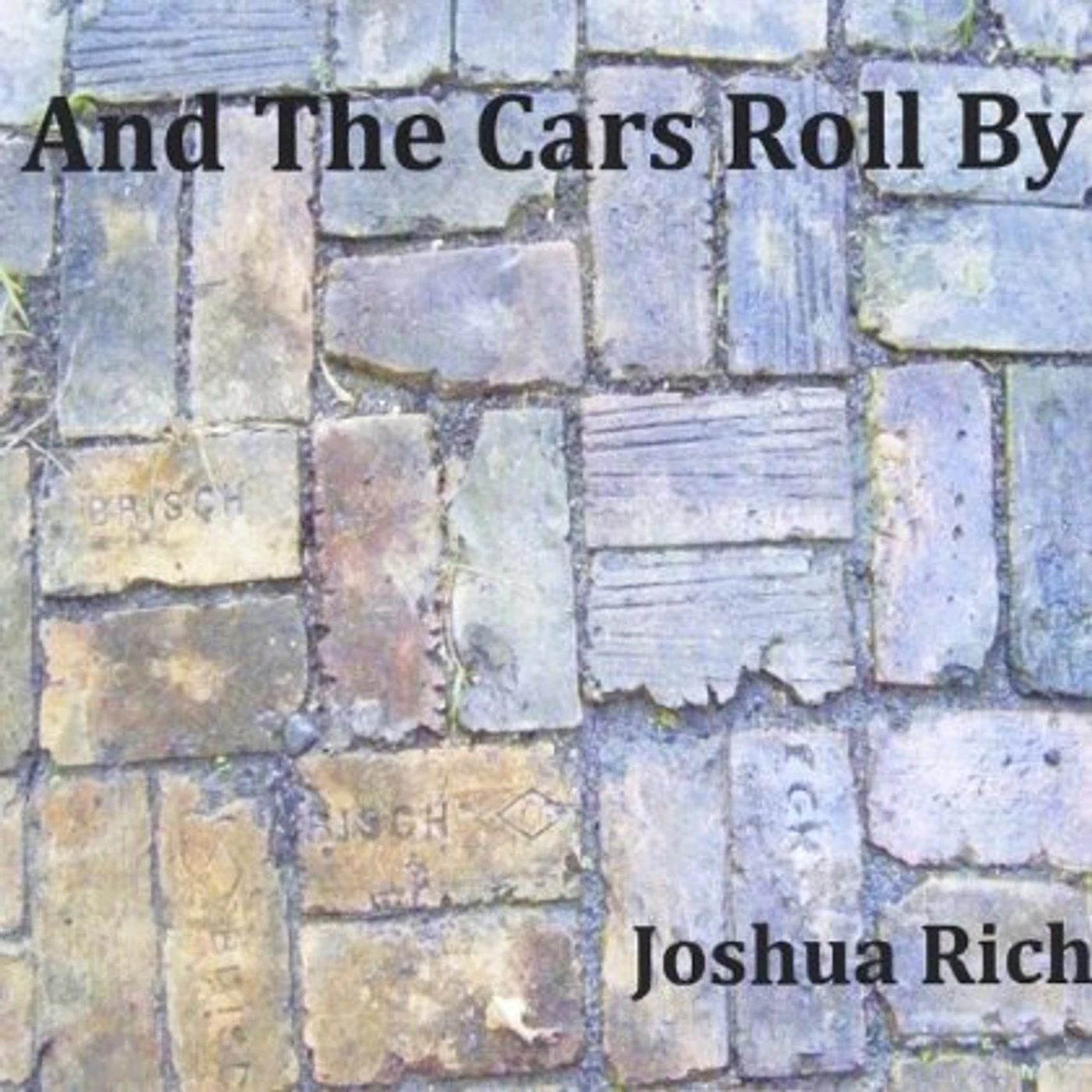 Joshua Rich AND THE CARS ROLL BY CD
