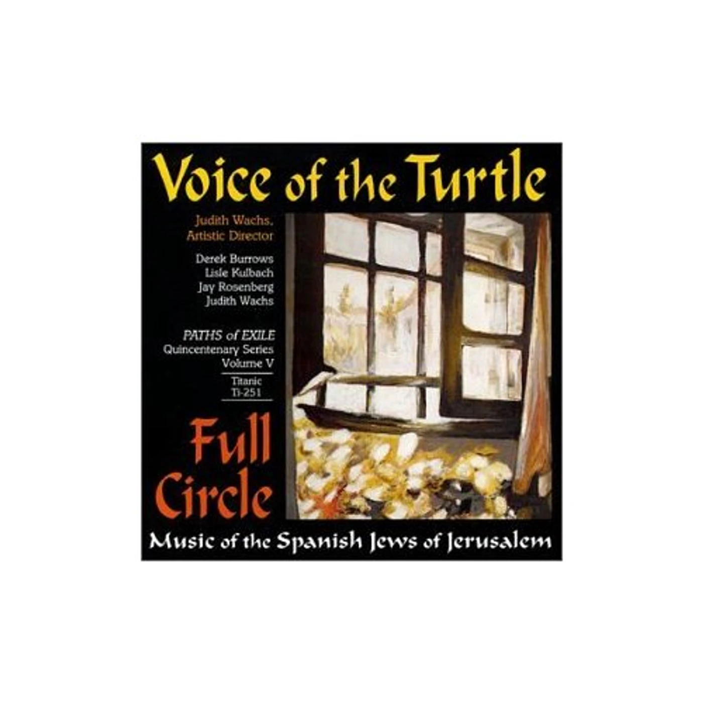 Voice of the Turtle & Judith Wachs FULL CIRCLE: MUSIC OF THE SPANISH JEWS OF JERUSALE CD
