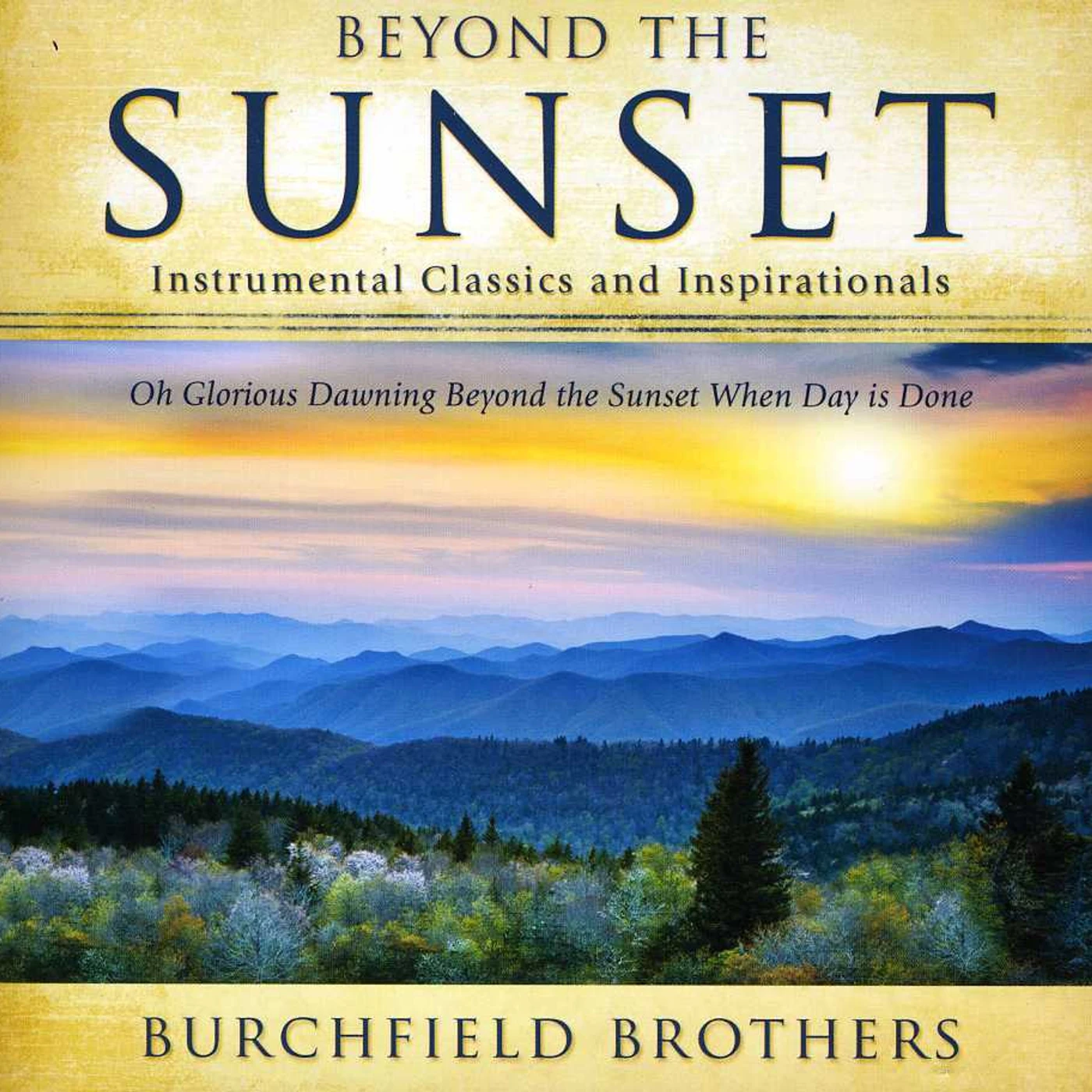 Burchfield Brothers BEYOND THE SUNSET CD