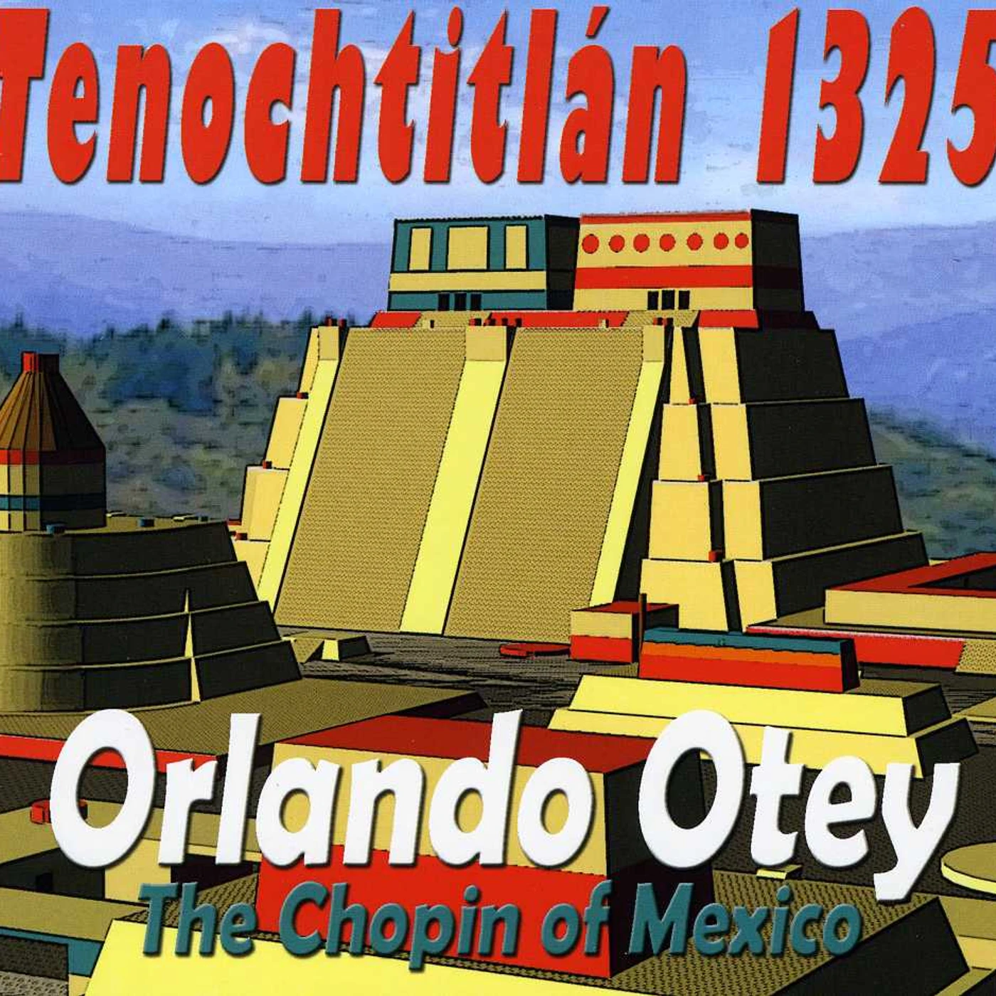 Orlando Otey TENOCHTITLAN 1325 CD