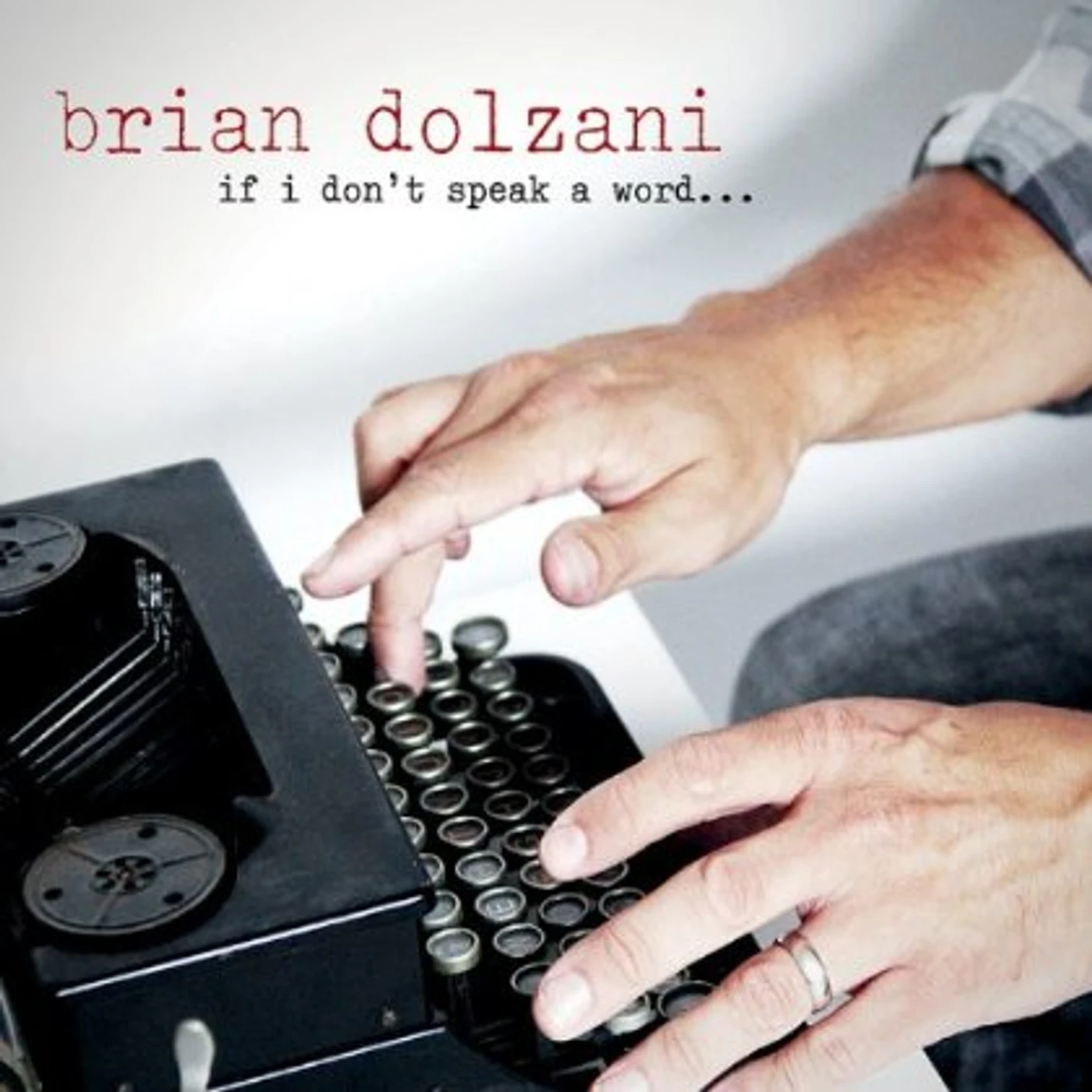 Brian Dolzani IF I DON'T SPEAK A WORD CD