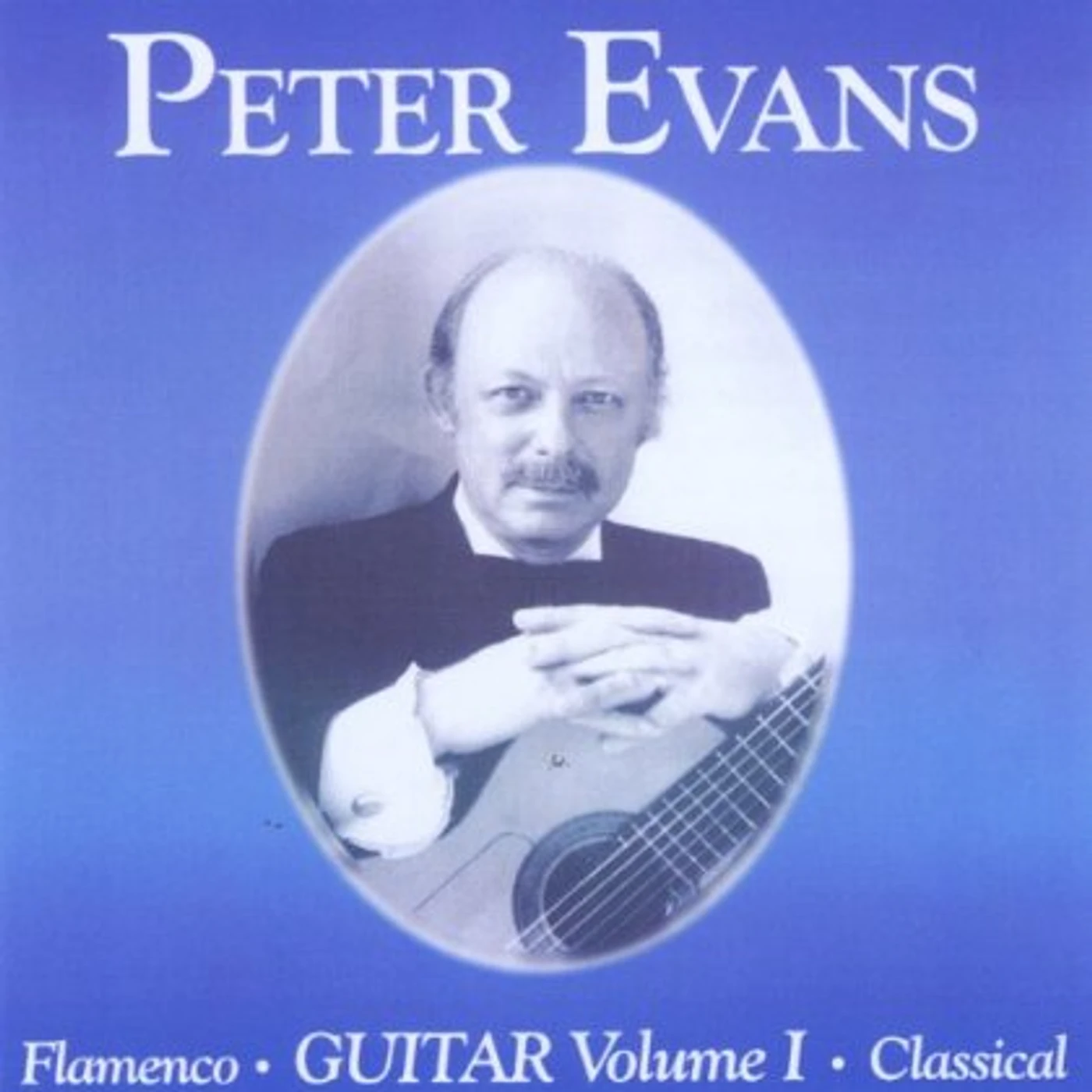 Peter Evans FLAMENCO & CLASSICAL GUITAR VOL. 1 CD