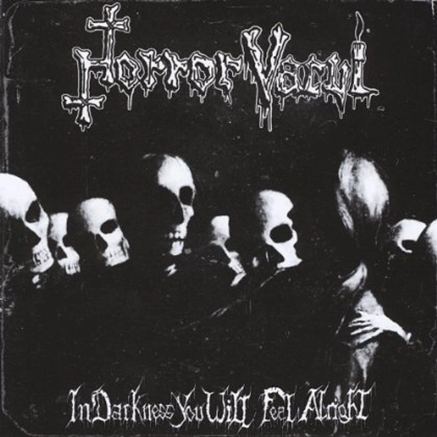 Horror Vacui IN DARKNESS YOU WILL FEEL ALRIGHT CD