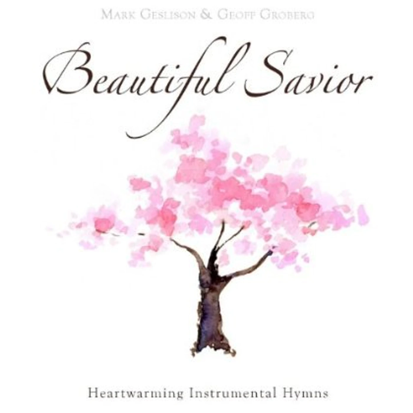 Mark Geslison BEAUTIFUL SAVIOR CD