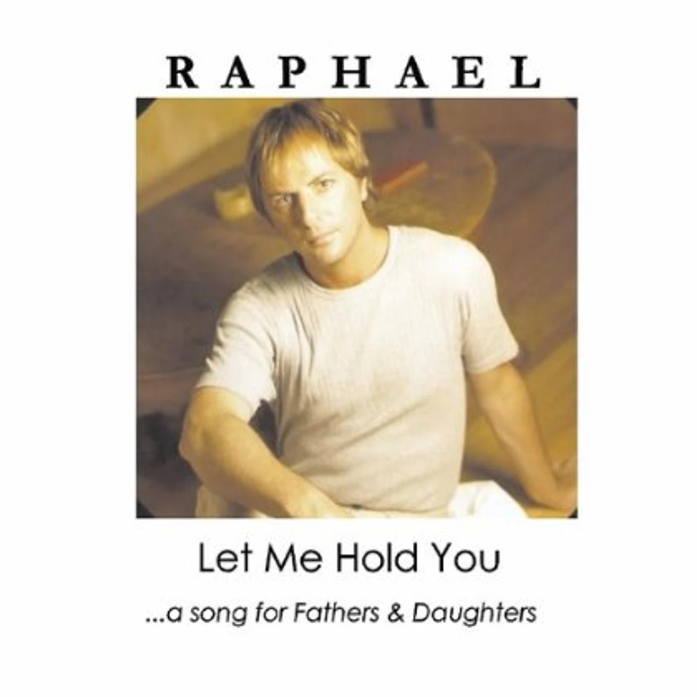 Raphaël LET ME HOLD YOU-SINGLE CD