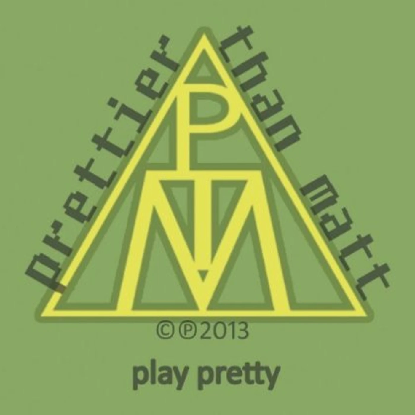 Prettier Than Matt PLAY PRETTY CD