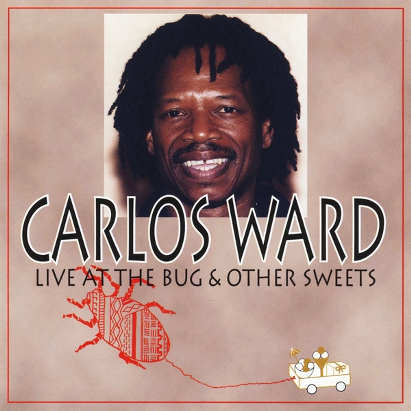 Carlos Ward LIVE AT THE BUG & OTHER SWEETS CD
