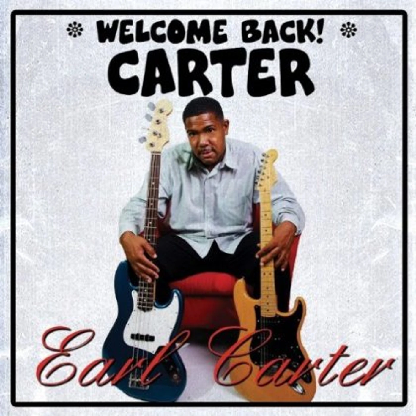 Earl Carter WELCOME BACK CARTER CD