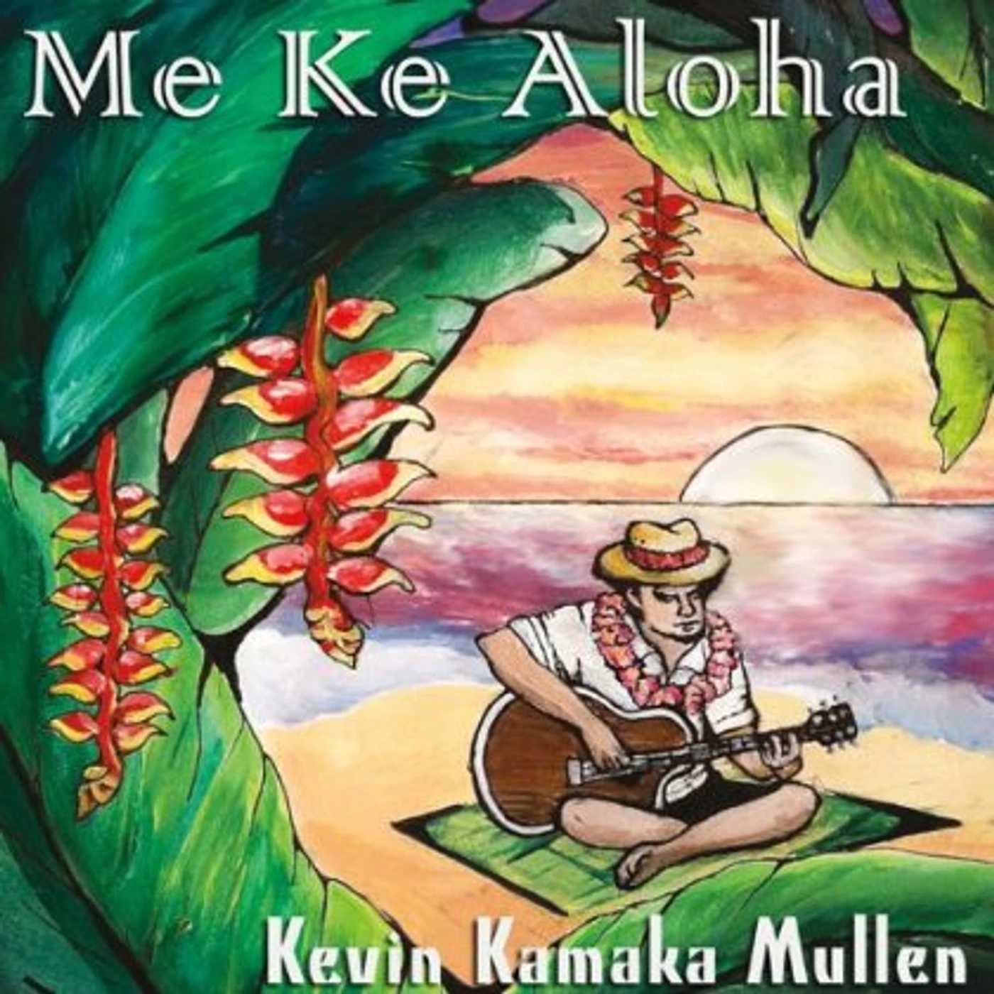 Kevin Kamaka Mullen ME KE ALOHA CD