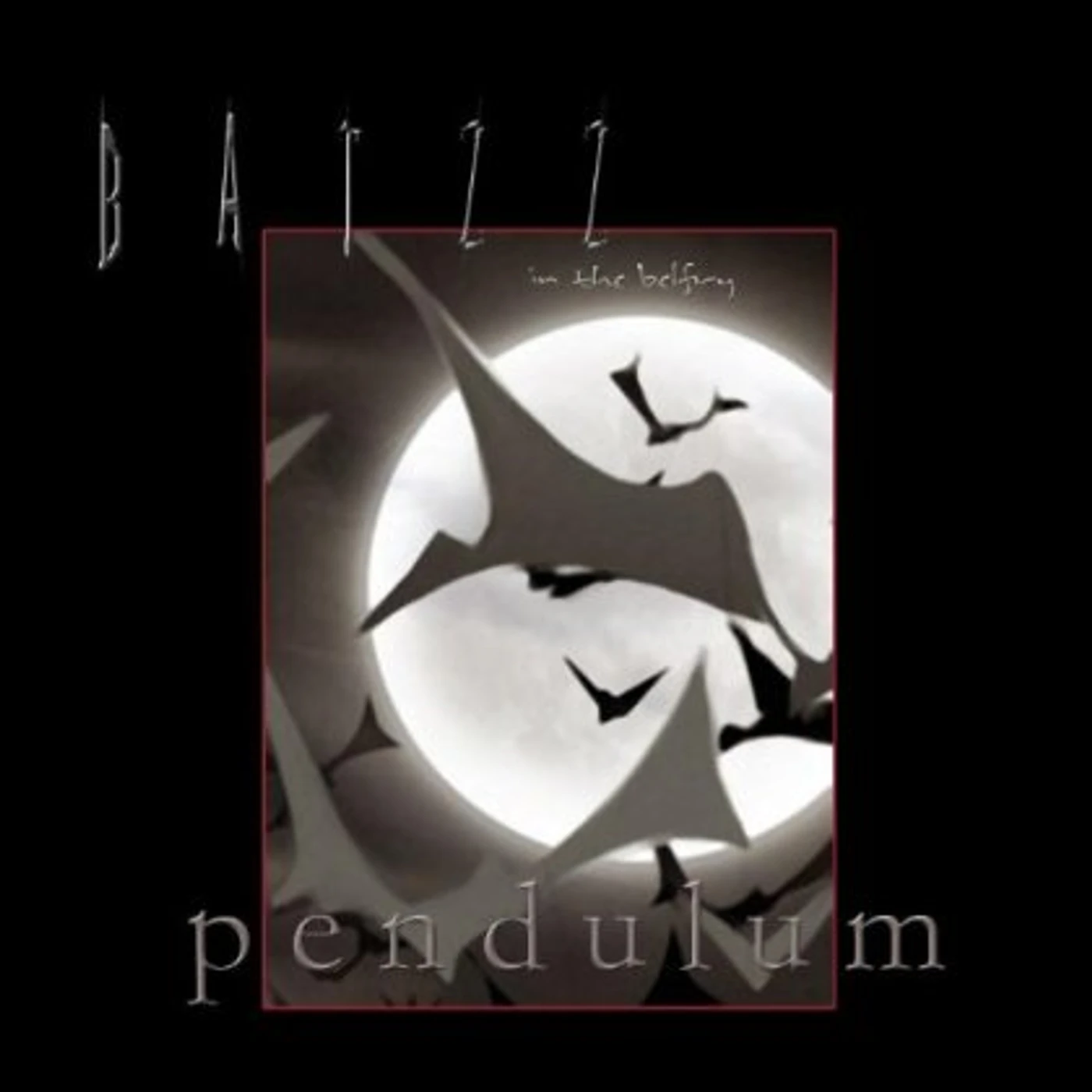 Batzz In The Belfry PENDULUM CD