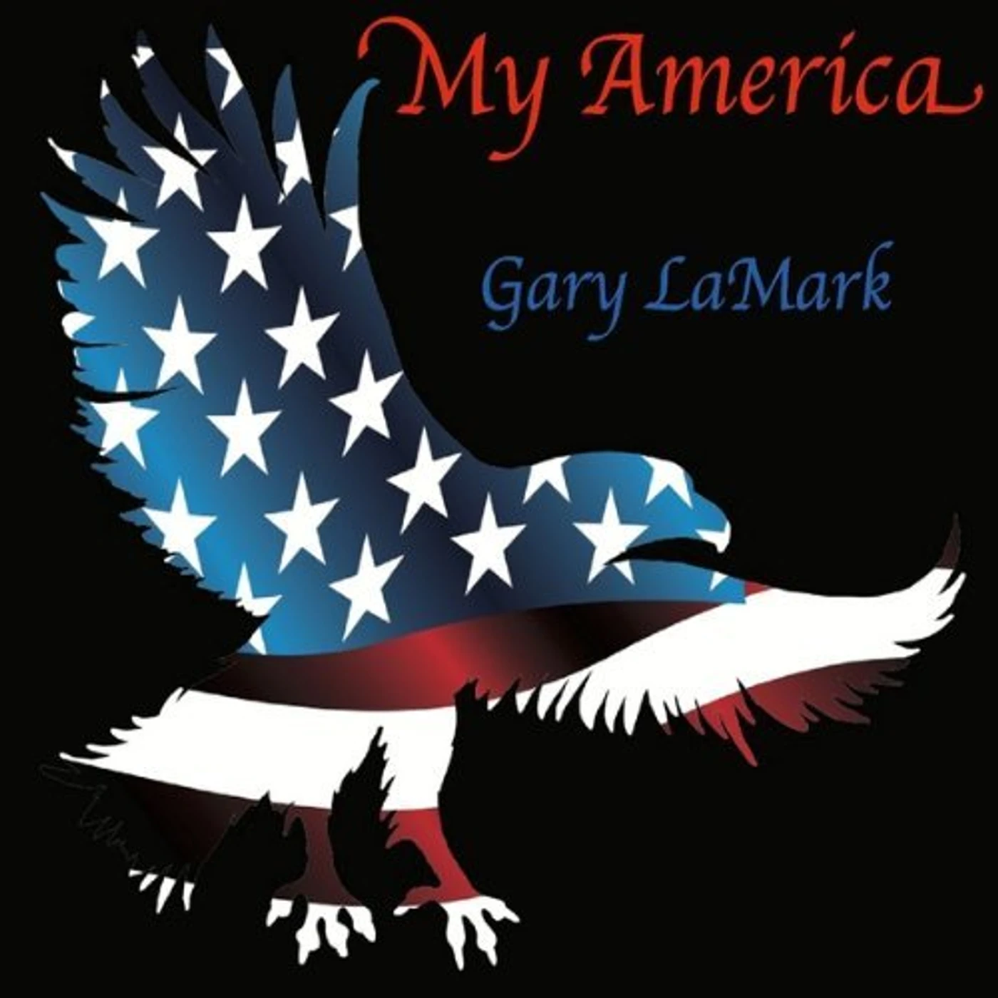 Gary LaMark MY AMERICA CD