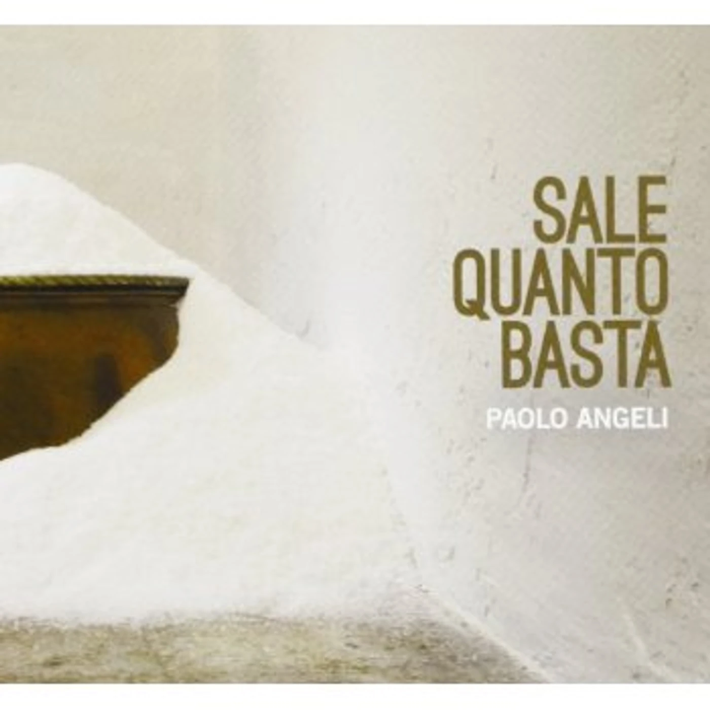 Paolo Angeli SALE QUANTO BASTA CD