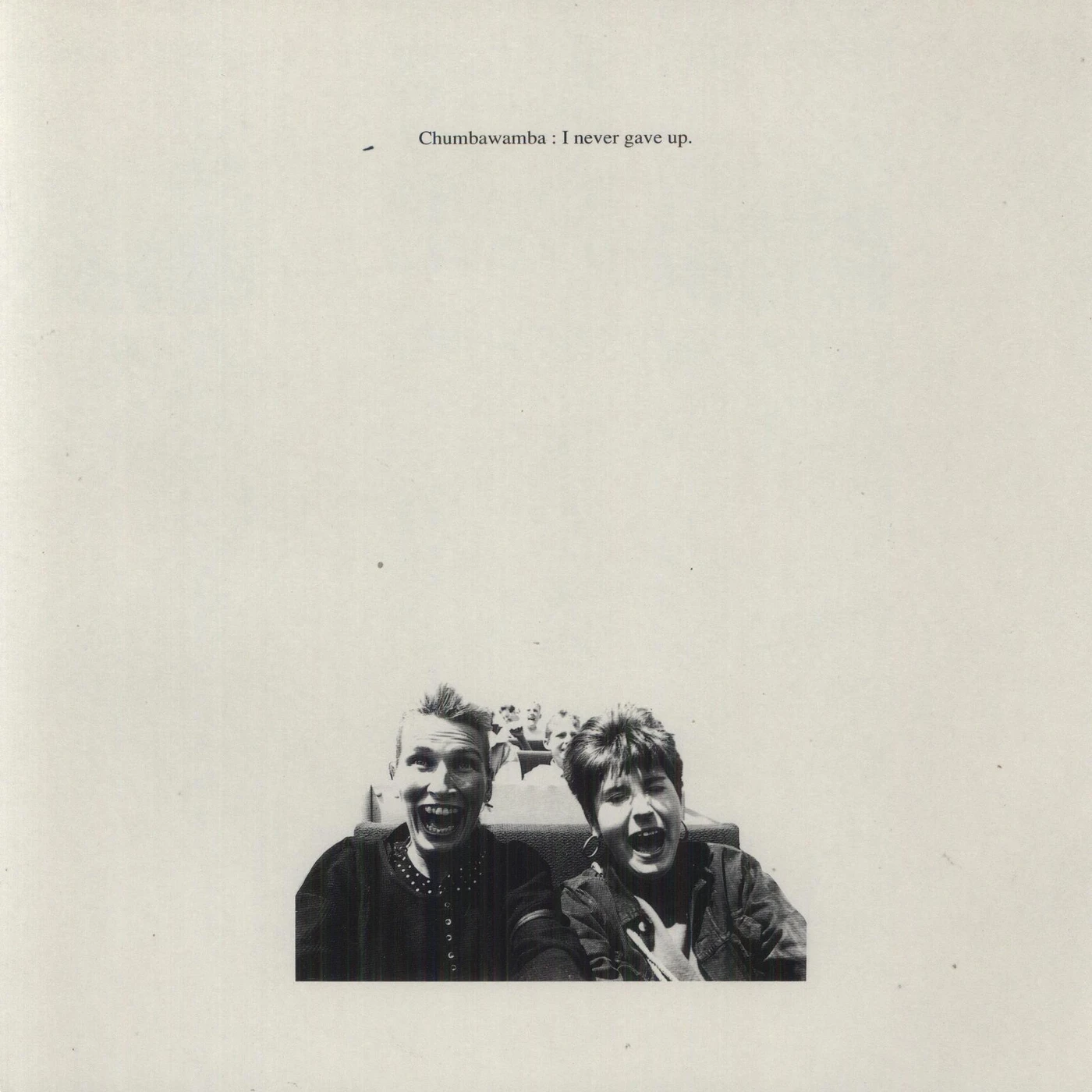 Chumbawamba I Never Gave Up Vinyl Record