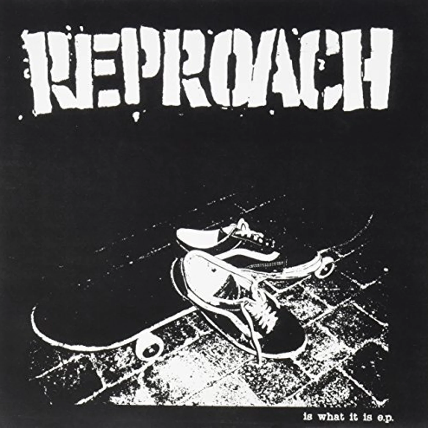 Reproach IS WHAT IT IS... Vinyl Record